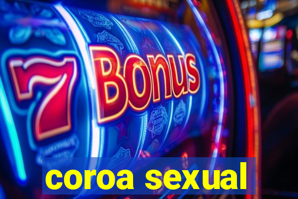 coroa sexual